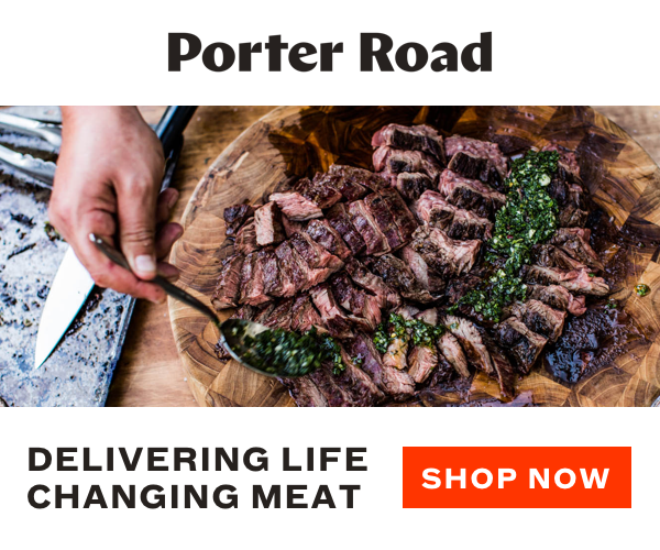 advertising banner for Porter Road brand beef with photo of cooked cut-up beef and the slogan Delivering Life Changing Meat